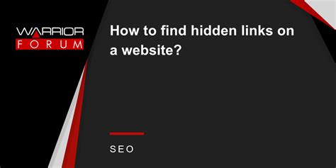 How to Find Hidden Links on a Website: Unlocking the Digital Labyrinth