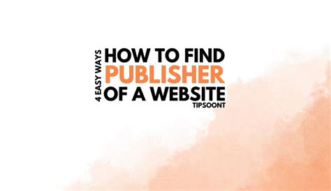 How to Find Publisher of a Website: A Journey Through Digital Footprints and Whimsical Connections